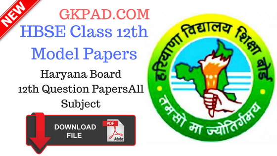 Haryana Board Model Papers 2019 class 12th