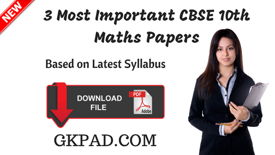 3 Most Important CBSE 10th Maths Papers